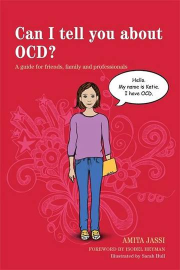  Can I tell you about OCD? A Guide for Friends, Family and Professionals